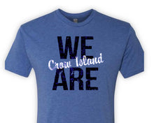 Load image into Gallery viewer, Crow Island We Are Tee